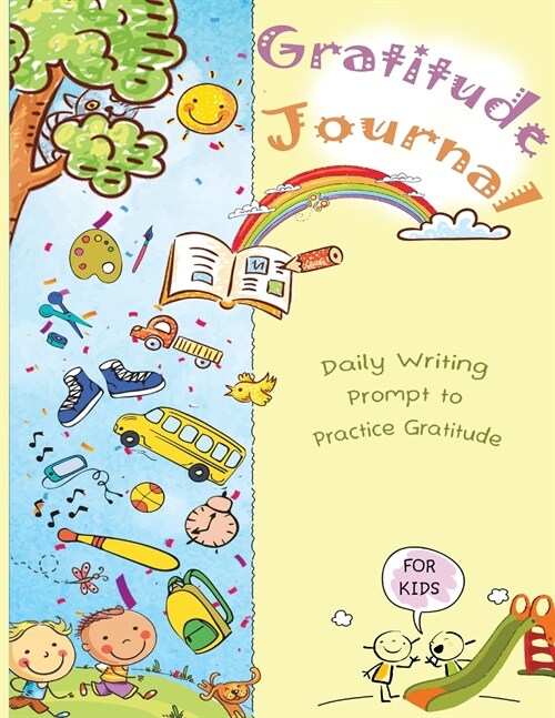 Gratitude Writing Book: Daily Writing Prompt to Practice Gratitude for Kids (Paperback)