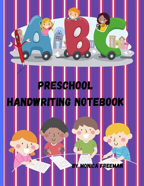 Preschool handwriting notebook: Awesome 120 Blank Dotted Lined Writing Pages for Students Learning to Write Letters (Paperback)