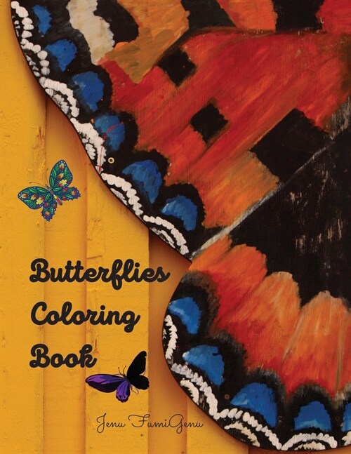 Butterflies Coloring Book: Adorable butterfly coloring book for adults - stress relieving, relaxing, with beautiful patterns, also suited for chi (Paperback)