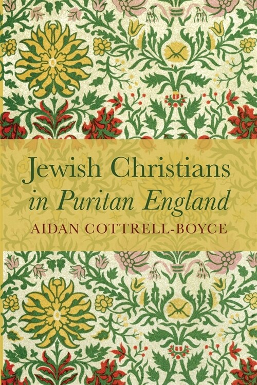 Jewish Christians in Puritan England (Paperback)