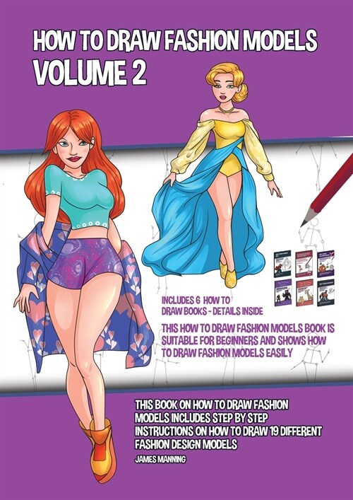 How to Draw Fashion Models Volume 2 (This How to Draw Fashion Models Book is Suitable for Beginners and Shows How to Draw Fashion Models Easily): This (Paperback)