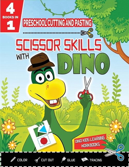 PRESCHOOL CUTTING AND PASTING - SCISSOR SKILLS WITH DINO - 4in1: Coloring-Cutting-Gluing-Tracing: Safety Scissors Practice ActivityBook for Kids Ages (Paperback, Black and White)