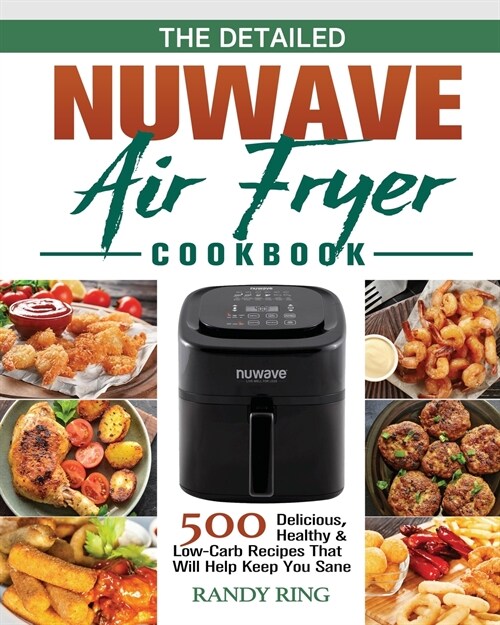 The Detailed Nuwave Air Fryer Cookbook (Paperback)