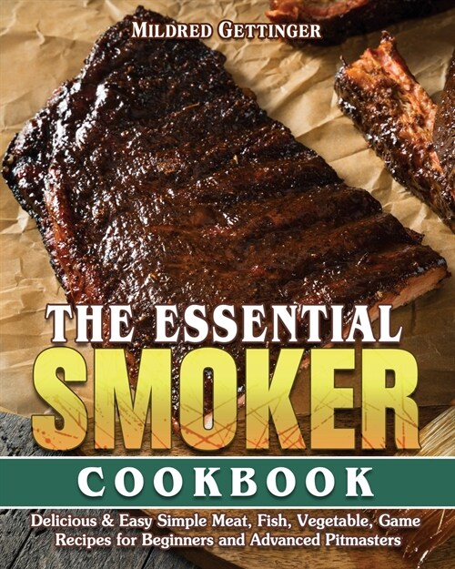 The Essential Smoker Cookbook (Paperback)