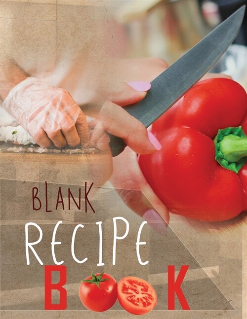 Blank Recipe Book: Blank Recipe Book To Write In Blank Cooking Book Recipe Journal 100 Recipe Journal and Organizer (blank recipe book jo (Paperback)