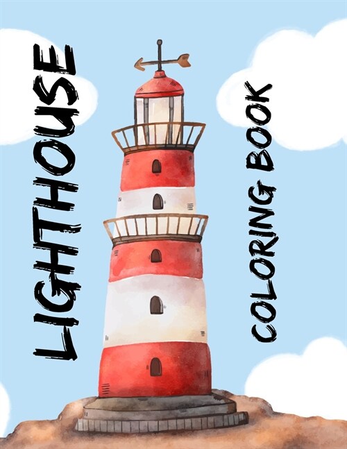 Lighthouse Coloring Book: LightHouses for Fun & Relax with Seashore and Nautical Scenes! (Paperback)