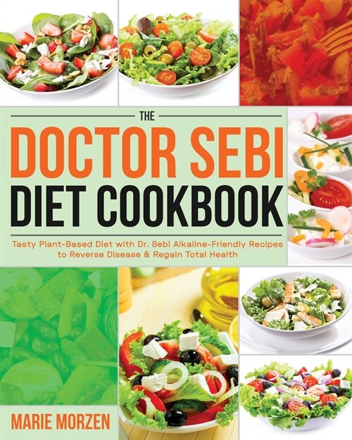 The Doctor Sebi Diet Cookbook (Paperback)