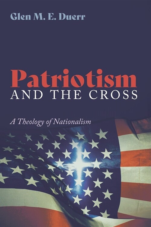 Patriotism and the Cross (Paperback)