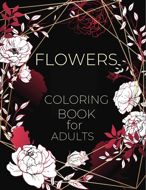 Flowers Coloring Book for Adults (Paperback)
