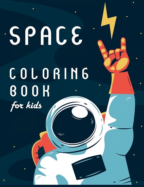 Space Coloring Book for Kids: Outer Space Coloring Book with Planets, Astronauts, Space Ships, Rockets (Paperback, Space Coloring)
