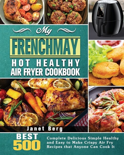 My FrenchMay Hot Healthy Air Fryer Cookbook (Paperback)