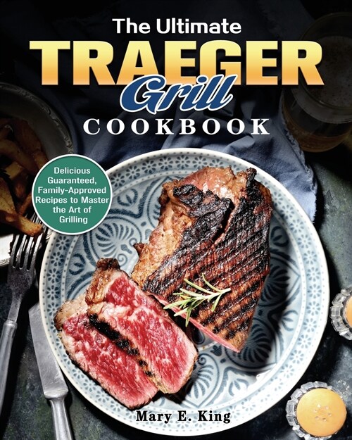 The Ultimate Traeger Grill Cookbook (Paperback)