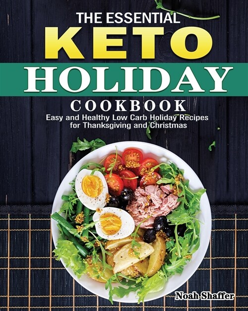 The Essential Keto Holiday Cookbook (Paperback)