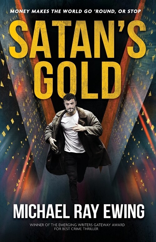 Satans Gold: Money makes the world go round. Or stop. (Paperback)