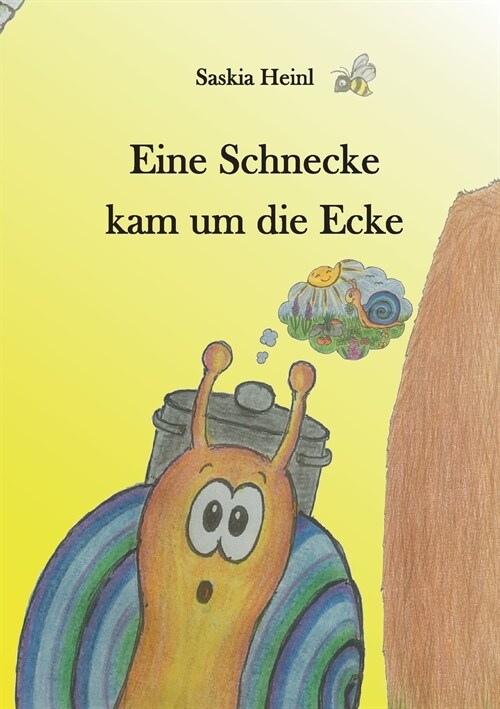 Eine Schnecke kam um die Ecke (Paperback)