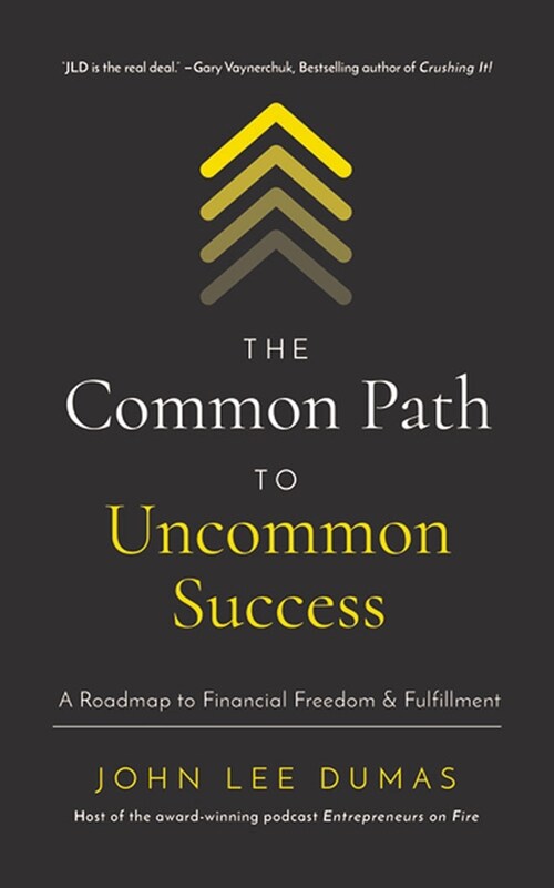 The Common Path to Uncommon Success: A Roadmap to Financial Freedom and Fulfillment (Audio CD)