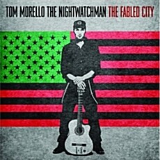 Tom Morello : The Nightwatchman - The Fabled City
