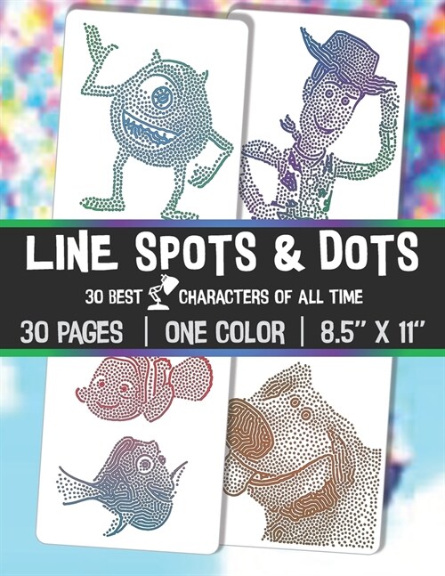 LINE SPOTS and DOTS: COLORING BOOK - 30 best P. film characters of all time (Paperback)