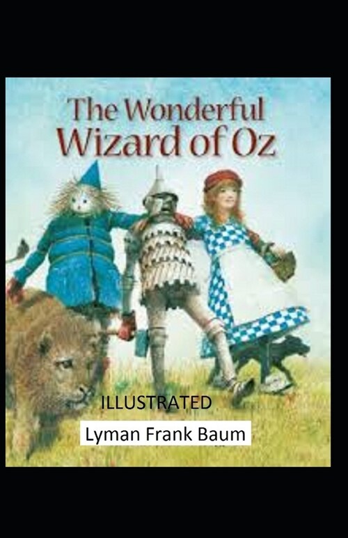 The Wonderful Wizard of Oz Illustrated (Paperback)