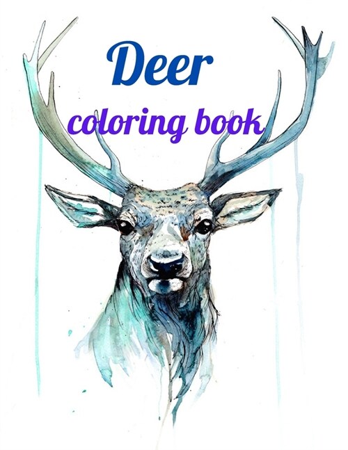 Deer coloring book: Deer coloring book for kids and adults, Animal Coloring for boy, girls, kids, deer Lover Gifts for Children, New Resea (Paperback)