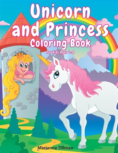 Unicorn and Princess Coloring Book For Kids Ages 4-8: Coloring activity book for boys and girls with fun drawings, mazes and dice games (Paperback)