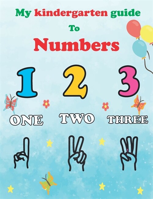 My kindergarten guide to Numbers: fun, engaging kindergarten, preschool work/coloring book for kids. basic learning and coloring book, educational and (Paperback)