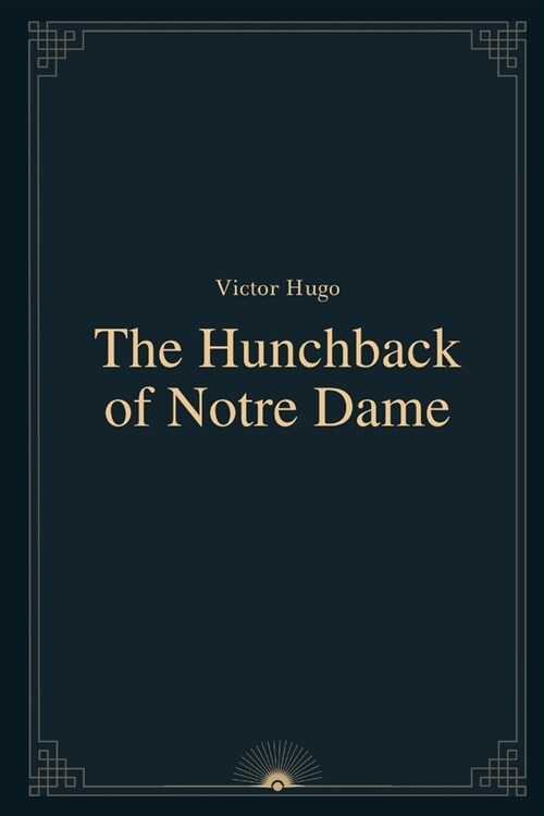 The Hunchback of Notre Dame by Victor Hugo (Paperback)