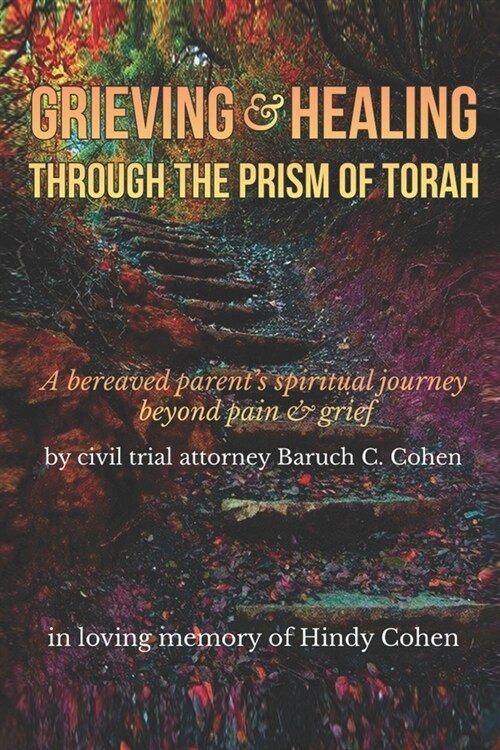 Grieving & Healing: Through the Prism of Torah (Paperback)