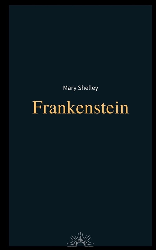 Frankenstein by Mary Shelley (Paperback)