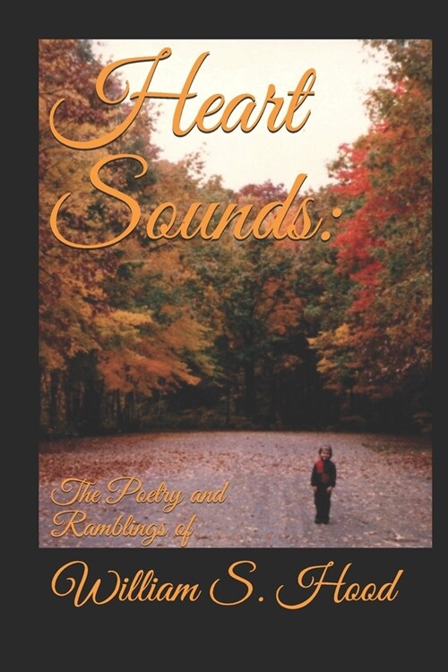 Heart Sounds: : Poetry and Ramblings of (Paperback)