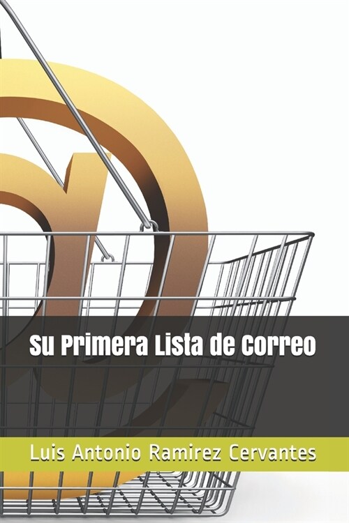 Su Primera Lista de Correo (Paperback)