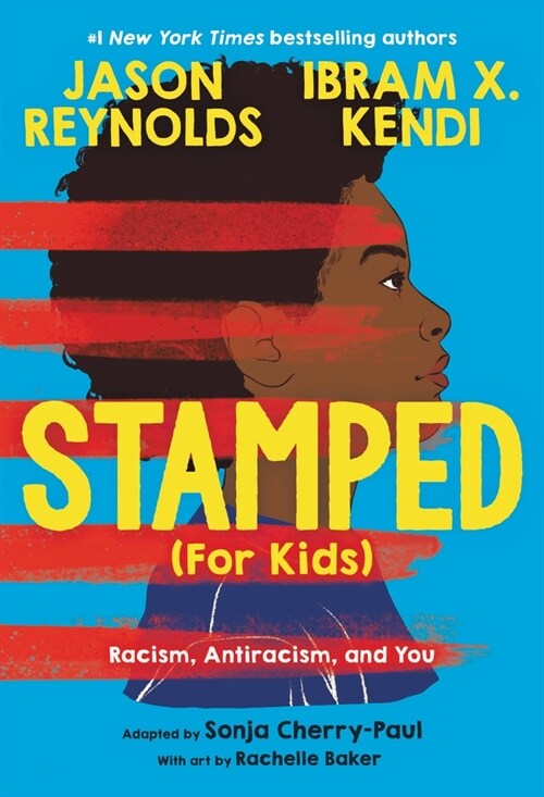Stamped (for Kids): Racism, Antiracism, and You (Hardcover)
