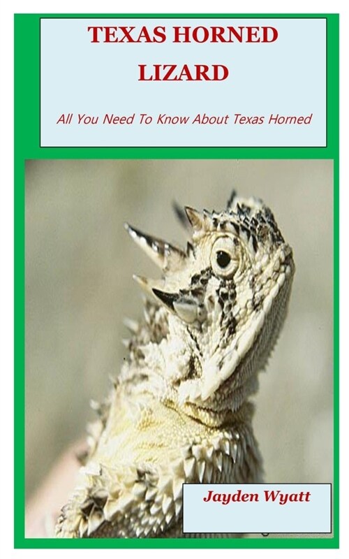 Texas Horned Lizard: All You Need To Know About Texas Horned Lizard. (Paperback)