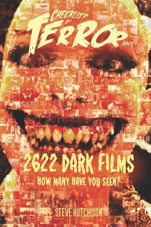 Checklist of Terror 2021: 2622 Dark Films - How Many Have You Seen? (Paperback)