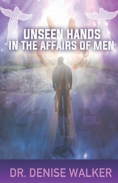 Unseen Hands in the Affairs of Men (Paperback)