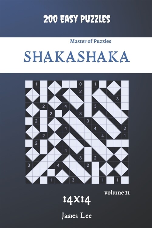 Master of Puzzles - Shakashaka 200 Easy Puzzles 14x14 vol.11 (Paperback)