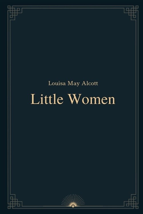 Little Women by Louisa May Alcott (Paperback)
