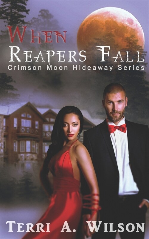 When Reapers Fall: Crimson Moon Hideaway (Paperback)