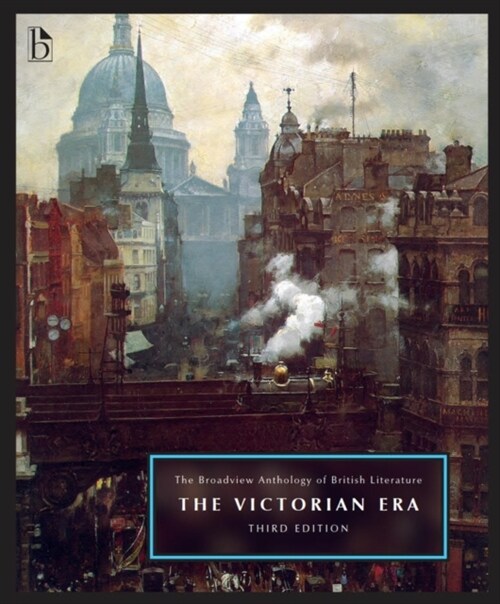 The Broadview Anthology of British Literature, Volume 5: The Victorian Era - Third Edition (Paperback, 3)