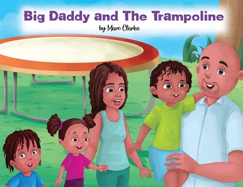 Big Daddy and The Trampoline (Paperback)