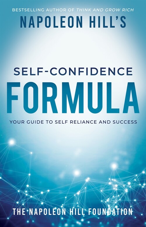 Napoleon Hills Self-Confidence Formula: Your Guide to Self-Reliance and Success (Paperback)