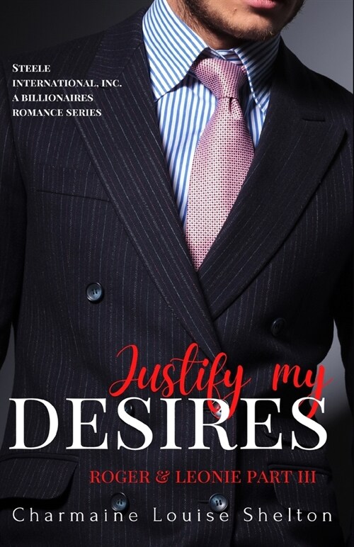 Justify My Desires Roger & Leonie Part III (Paperback)