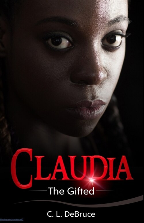 Claudia: The Gifted: Bringer of Light Book 2 (Paperback)