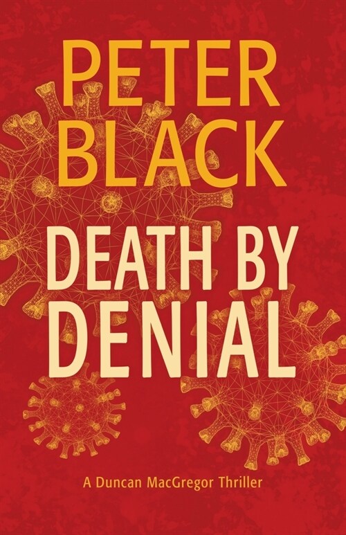 Death by Denial: A Duncan MacGregor Thriller (Paperback)
