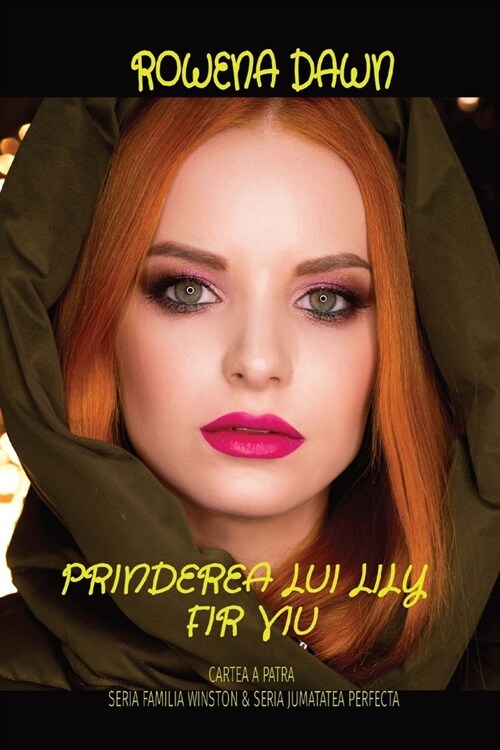 Prinderea Lui Lily Fir Viu: Cartea a Patra Seria Familia Winston & Seria Jumatatea Perfecta (Paperback)