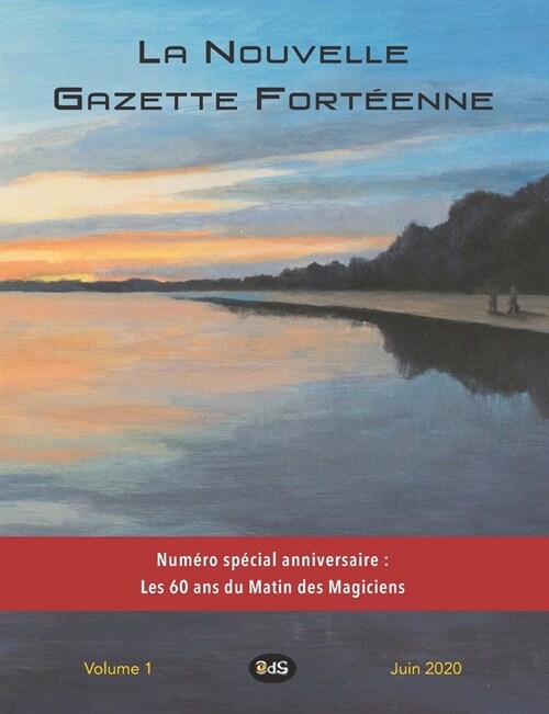 La Nouvelle Gazette Fort?nne: Num?o sp?ial anniversaire: Les 60 ans du Matin des Magiciens (Paperback)