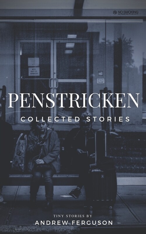 Penstricken: Collected Stories (Paperback)