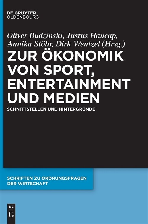 Zur ?onomik Von Sport, Entertainment Und Medien: Schnittstellen Und Hintergr?de (Hardcover)