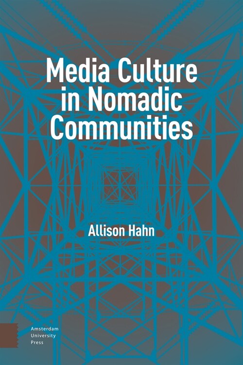 Media Culture in Nomadic Communities (Hardcover)