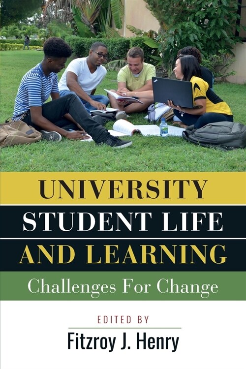University Student Life and Learning: Challenges for Change (Paperback)